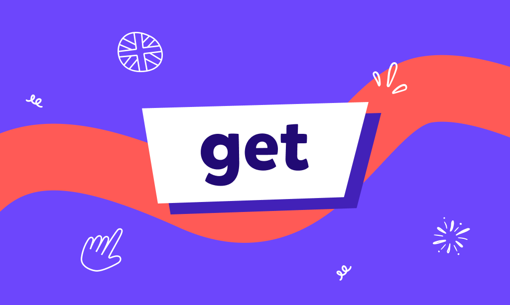 Czasownik frazowy z get - English phrasal verbs - nauka angielskiego Czasownik frazowy z get - English phrasal verbs - nauka angielskiego