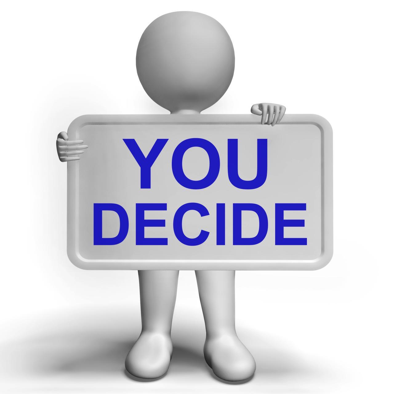 Decision Sign Representing Uncertainty And Making Decisions - Sacred ...